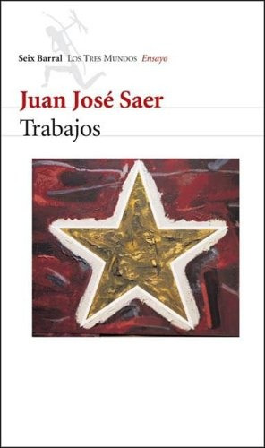 Trabajos - Juan José Saer