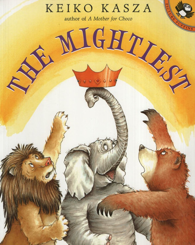 The Mightiest, De Kasza, Keiko. Editorial Penguin, Tapa Blanda En Inglés Internacional, 2003