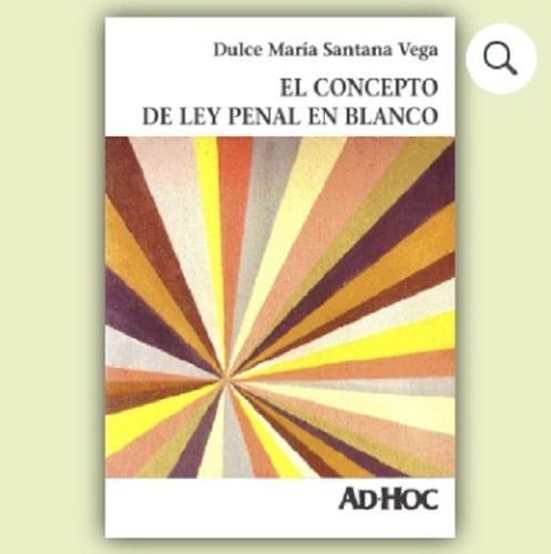 El Concepto De Ley Penal En Blanco - Santana Vega