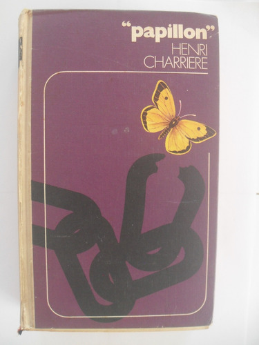 Papillon. Novela De Henri Charriere. Español. Emecé Editores