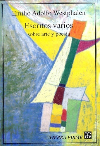 Escritos Varios Sobre Arte Y Poesia, De Emilio Adolfo Westphalen. Editorial Fondo De Cultura En Español
