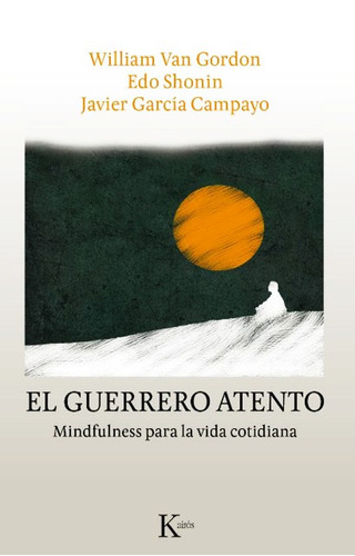 El Guerrero Atento Mindfulness Para La Vida Cotidiana Libro