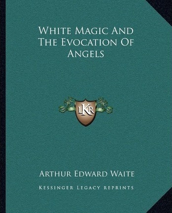 Libro White Magic And The Evocation Of Angels - Professor...