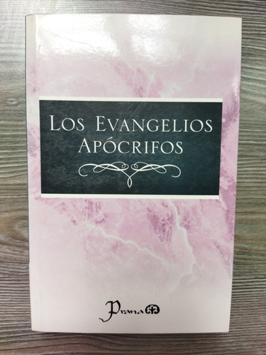 Los Evangelios Apócrifos. Editorial Prana