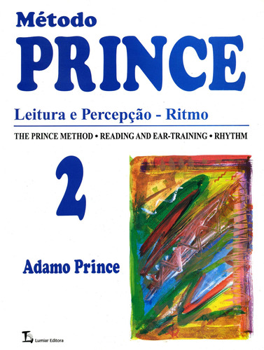 Método Prince - Volume 2: Leitura e percepção - Ritmo, de Prince, Adamo. Editora Irmãos Vitale Editores Ltda, capa mole em português, 2010