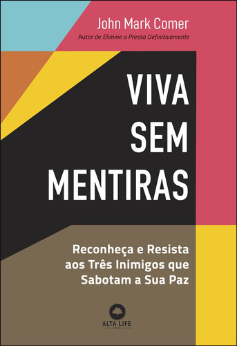 Viva Sem Mentiras: Reconheça E Resista Aos Três Inimigos Q