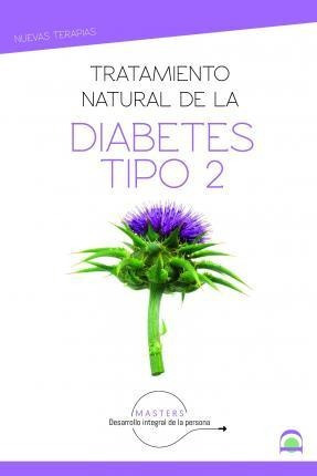 Tratamiento Natural De La Diabetes Tipo 2  Masters Desaqwe