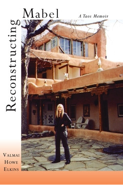 Libro Reconstructing Mabel: A Taos Memoir - Elkins, Valma...