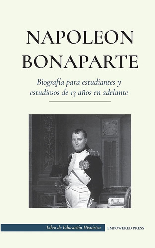 Libro Napoleón Bonaparte - Biografía Para Estudiantes Y Lbm2