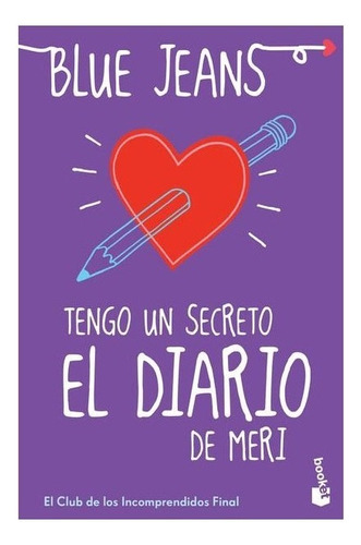 Libro Fisico Tengo Un Secreto: El Diario De Meri. Blue Jeans