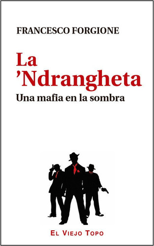 'ndranghe Una Mafia En La Sombra,la - Forgione,francesco