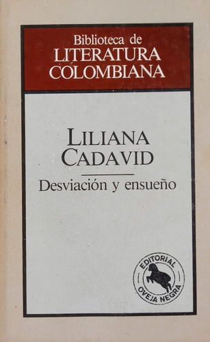 Desviación Y Ensueño. Liliana Cadavid. Original.