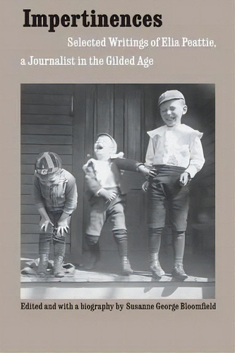 Impertinences, De Elia W. Peattie. Editorial University Nebraska Press, Tapa Blanda En Inglés