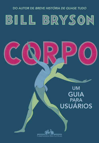 Livro Corpo Bill Bryson 1a Edição Capa Mole Um Guia Para Usuários 2020 Português Editora Companhia Das Letras