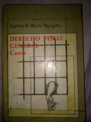 Derecho Penal General Casos Carlos Simón Bello