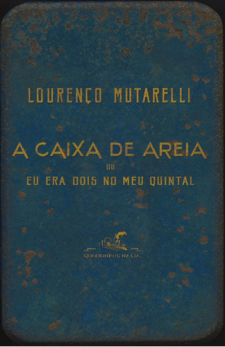 A Caixa De Areia: Ou Eu Era Dois No Meu Quintal, De Lourenço Mutarelli., Vol. 1. Editora Quadrinhos Na Cia, Capa Mole, Edição 1 Em Português, 2023