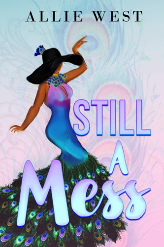 Libro:  Still A Mess (addressing The Mess)