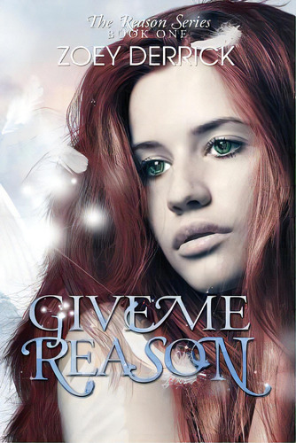 Give Me Reason, De Derrick, Zoey. Editorial Createspace, Tapa Blanda En Inglés