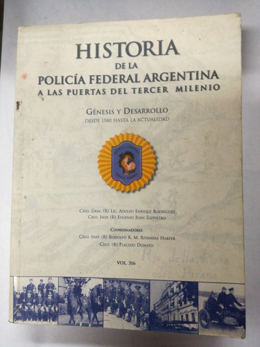 Historia De La Policía Federal Argentina Genesis Y Desarroll