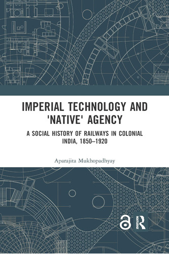 Libro: En Ingles Imperial Technology And Native Agency: A
