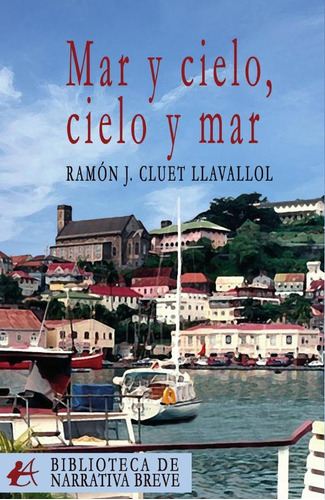 Mar Y Cielo, Cielo Y Mar, De Ramón J. Cluet Llavallol