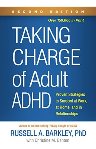 Taking Charge Of Adult Adhd: Proven Strategies To Succeed At Work, At Home, And In Relationships, De Barkley, Russell A.. Editorial Oem, Tapa Blanda En Inglés