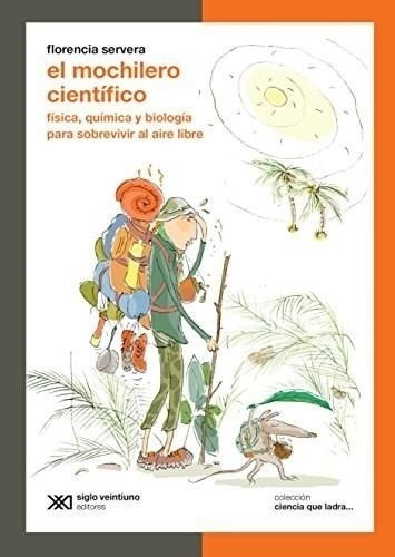 El Mochilero Cientifico Ciencia Florencia Servera