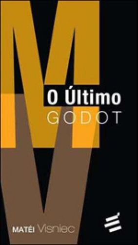Ultimo Godot, O, De Visniec, Matéi. Editora E Realizaçoes, Capa Mole, Edição 1ª Edição - 2012 Em Português