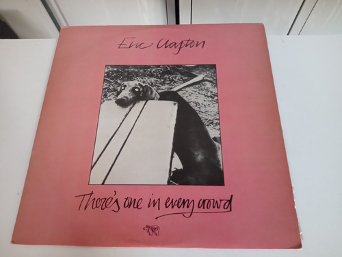 Lp Eric Clapton There's One In Every Crowd