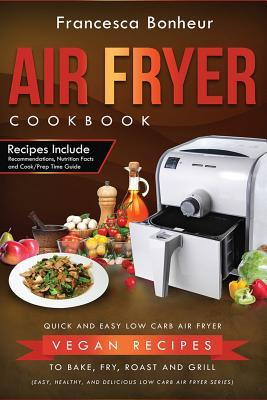 Libro Air Fryer Cookbook : Quick And Easy Low Carb Air Fr...