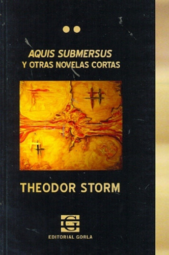 Aquis Submersus Y Otras Novelas Cortas - Theodor Storm