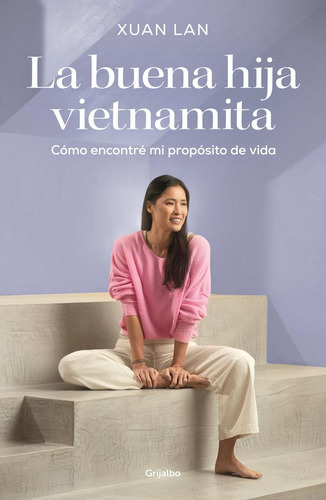 Libro: La Buena Hija Vietnamita. Xuan-lan. Grijalbo