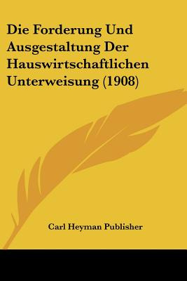 Libro Die Forderung Und Ausgestaltung Der Hauswirtschaftl...