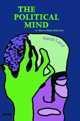 Libro The Political Mind : Or 'how To Think Differently' ...