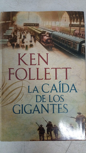 La Caida De Los Gigantes - Ken Follett - Tapa Dura - Grande