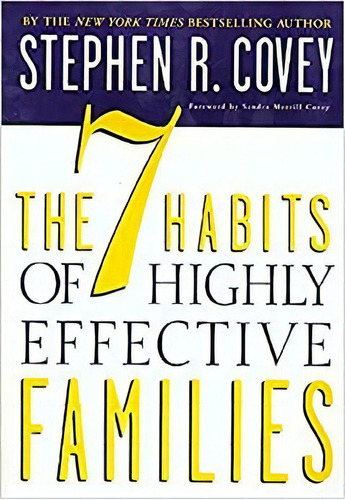 The 7 Habits Of Highly Effective Families: Creating A Nurtu, De Stephen R. Covey. Editorial St. Martin's Griffin 1 Octubre 1997) En Inglés