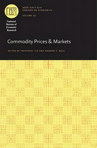 Commodity Prices And Markets, De Andrew K. Rose. Editorial The University Of Chicago Press En Inglés