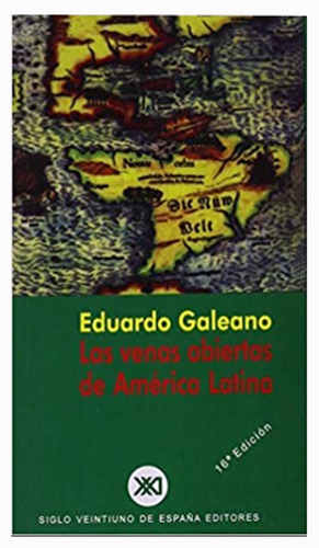 Las Venas Abiertas De America Latina  Eduardo Galeano