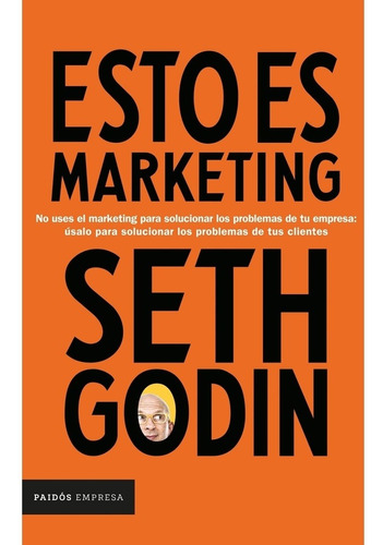 Esto Es Marketing, De Seth Godin. Editorial Paidós En Español