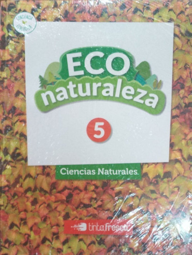 Eco Naturaleza 5 Ciencias Naturales - Tinta Fresca