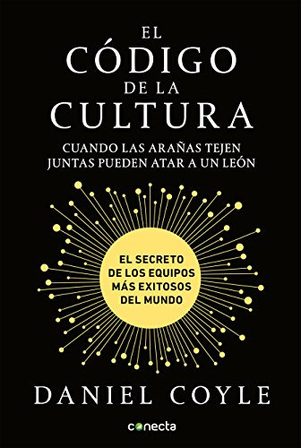 El Codigo De La Cultura: El Secreto De Los Equipos Mas Exito