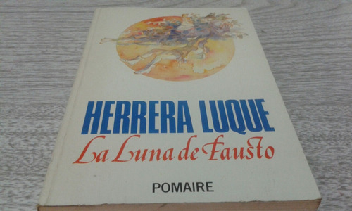 La Luna De Fausto / Francisco Herrera Luque