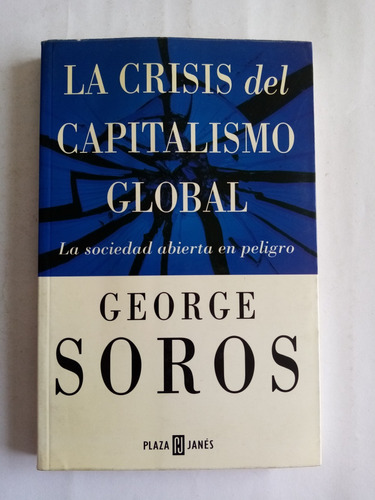 La Crisis Del Capitalismo Global. George Soros 