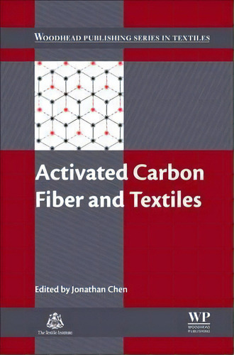 Activated Carbon Fiber And Textiles, De Jonathan M. Chen. Editorial Elsevier Science Technology, Tapa Dura En Inglés