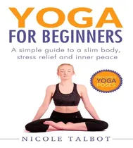 Comprar Libro Yoga For Beginners - Nicole Talbot