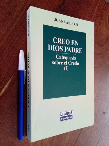 Creo En Dios Padre Catequesis Sobre El Credo - Juan Pablo Ii