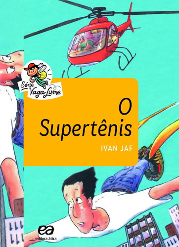 O supertênis, de Jaf, Ivan. Série Vaga-Lume Editora Somos Sistema de Ensino, capa mole em português, 2000