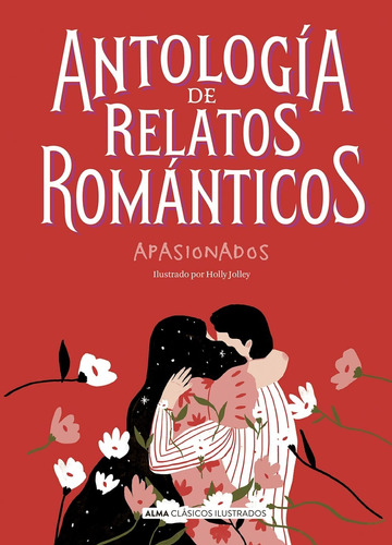 Libro Antología De Relatos Románticos Apasionados - Alma