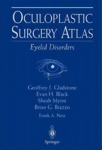 Oculoplastic Surgery Atlas : Eyelid Disorders, De B. E. Cook. Editorial Springer-verlag New York Inc., Tapa Dura En Inglés