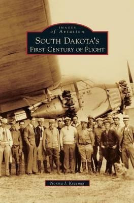 Libro South Dakota's First Century Of Flight - Norma J Kr...